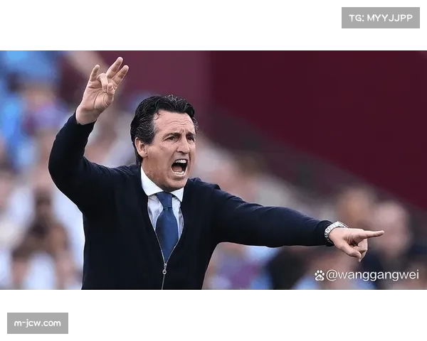 战术纪律与临场应变，解析维拉主帅埃梅里连胜背后的执教哲学